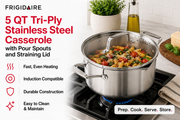Frigidaire 5 QT Tri-Ply Stainless Steel Casserole with Pour Spouts and Straining Lid